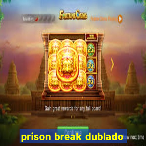 prison break dublado